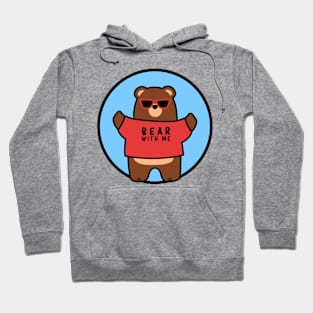 Bear With Me Hoodie